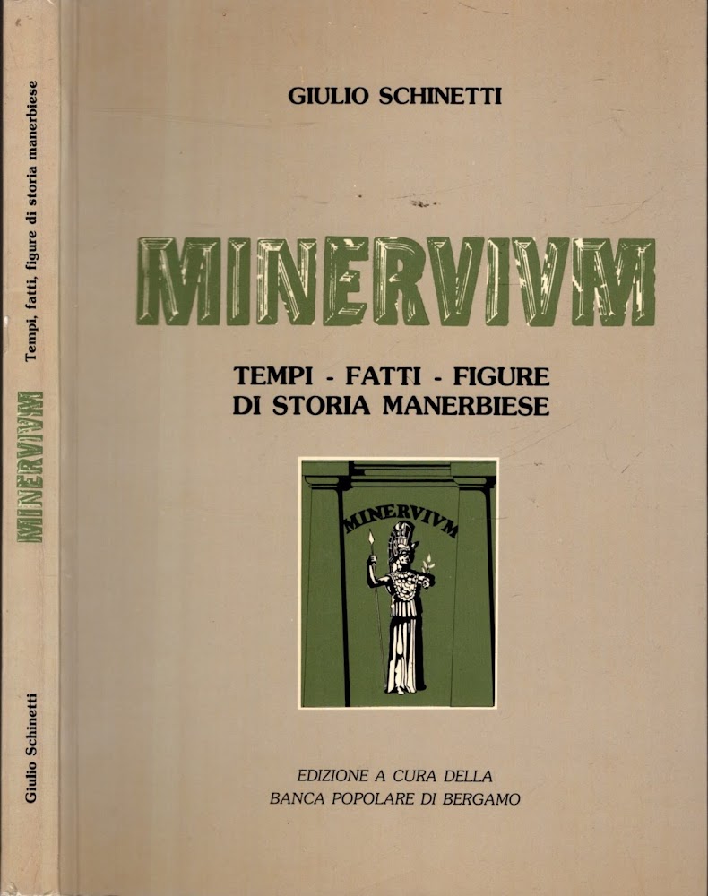 MINERVIUM TEMPI - FATTI - FIGURE DI STORIA MANERBIESE**