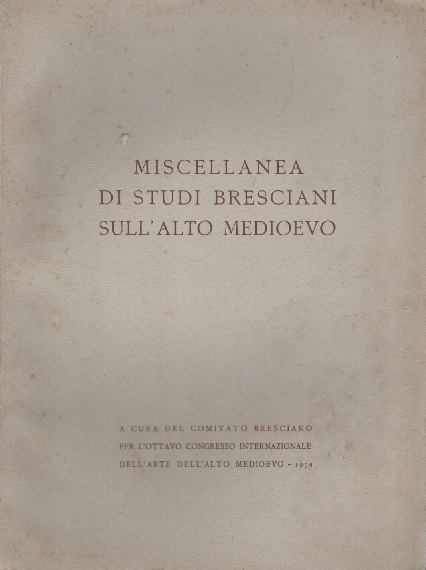 Miscellanea di studi bresciani sull'alto medioevo