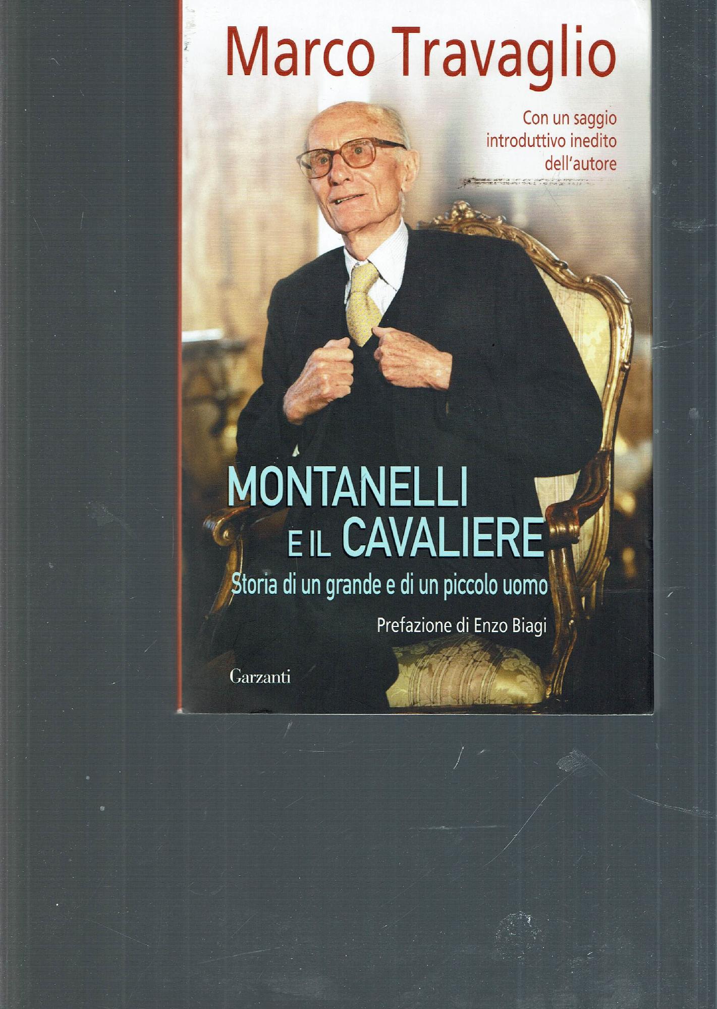 Montanelli e il cavaliere : storia di un grande e …