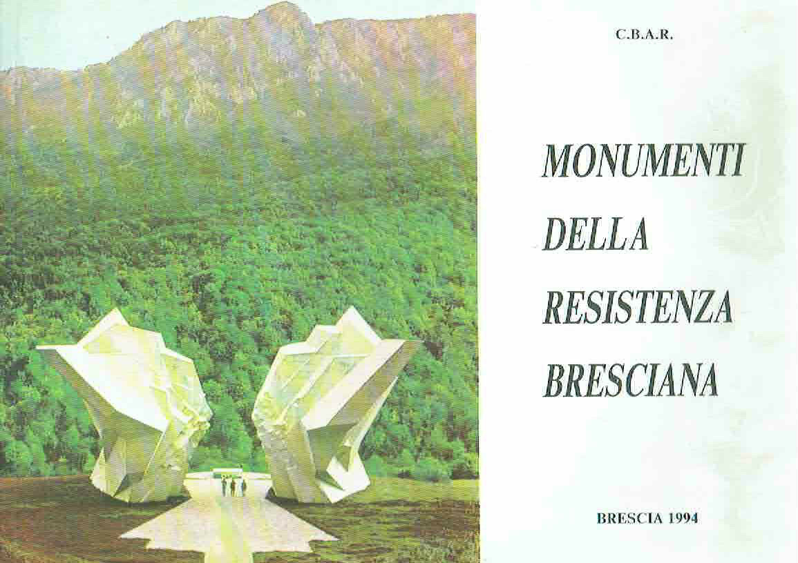 MONUMENTI DELLA RESISTENZA BRESCIANA