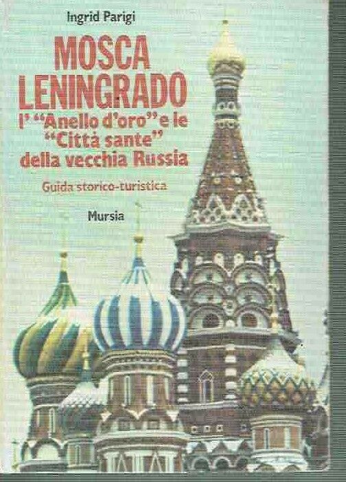 MOSCA LENINGRADO INGRID PARIGI ED. MURSIA