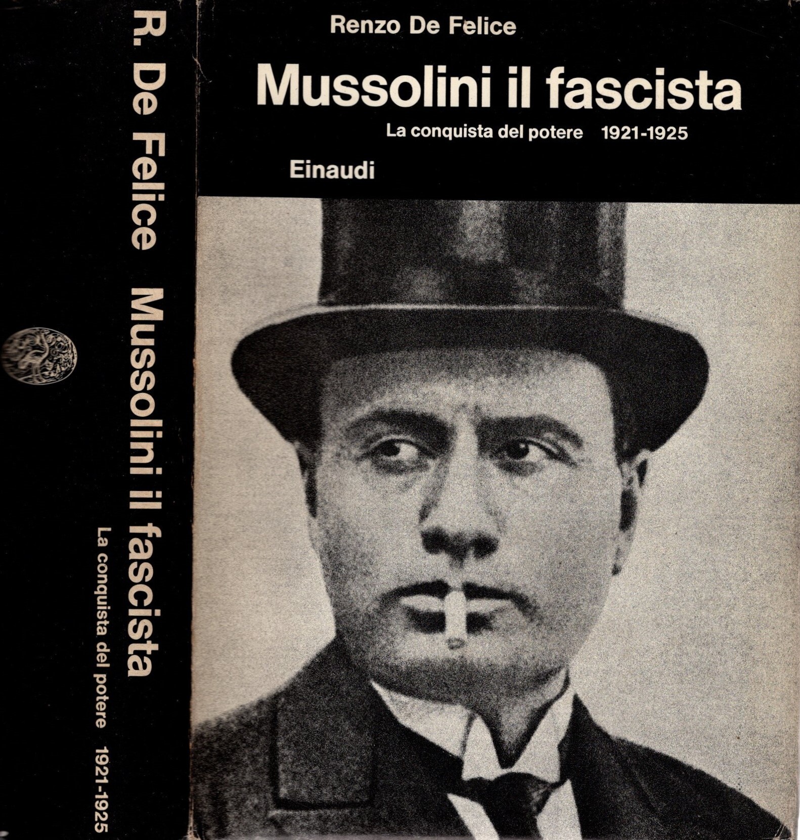 Mussolini il fascista La conquista del potere 1921-1925 / Renzo …