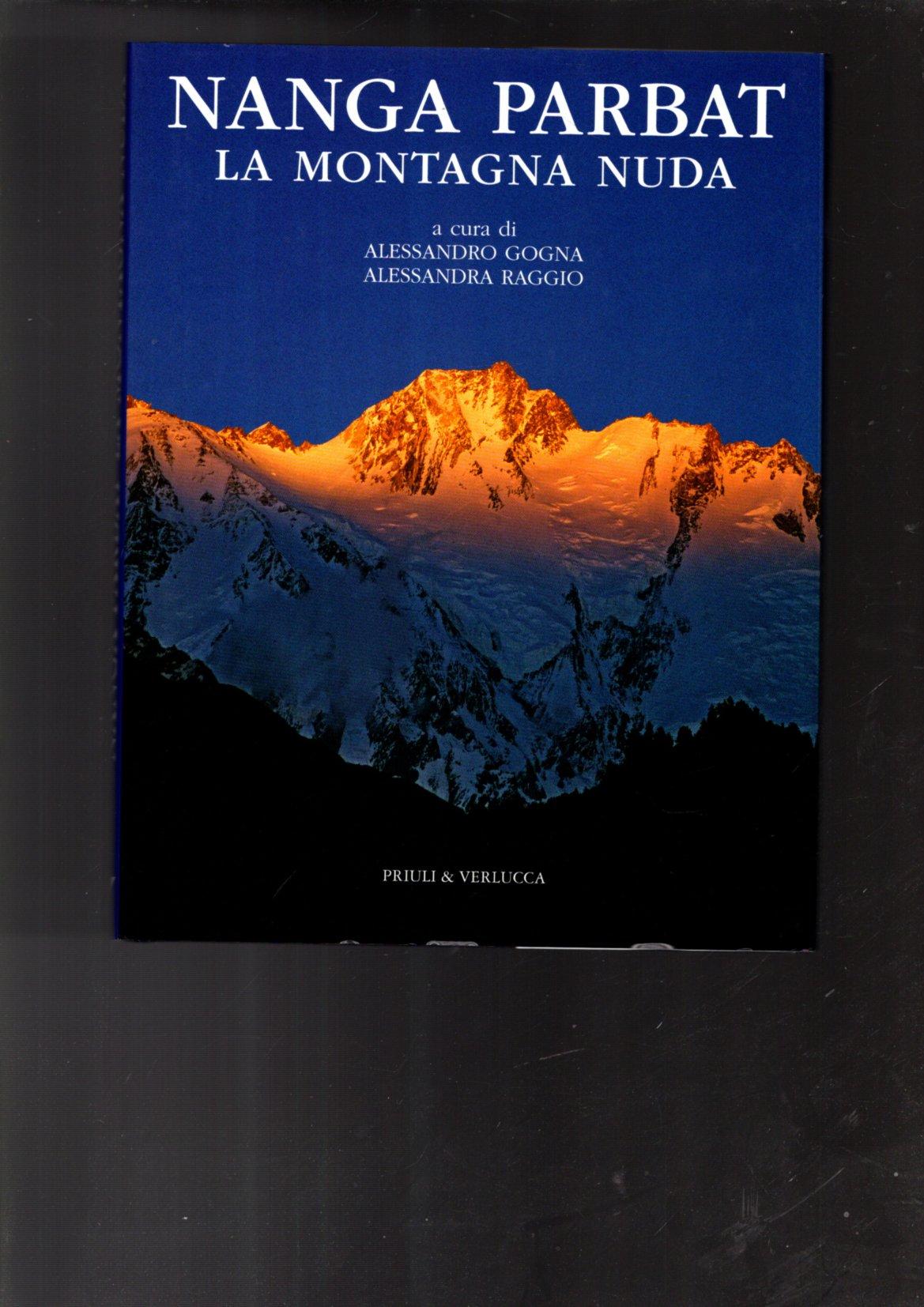 Nanga Parbat. La montagna nuda. Ediz. illustrata