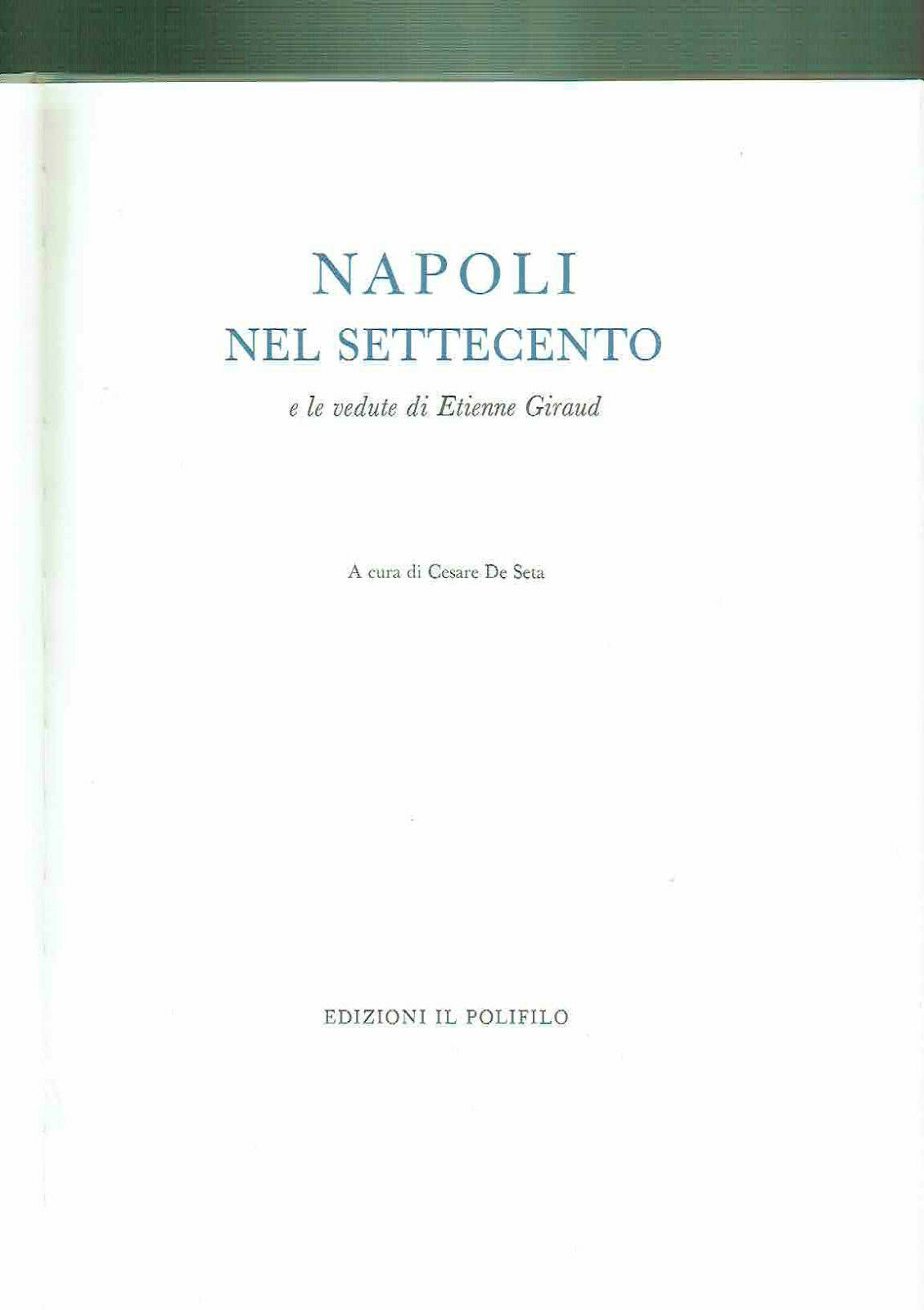 Napoli nel Settecento. Nelle vedute di Étienne Giraud