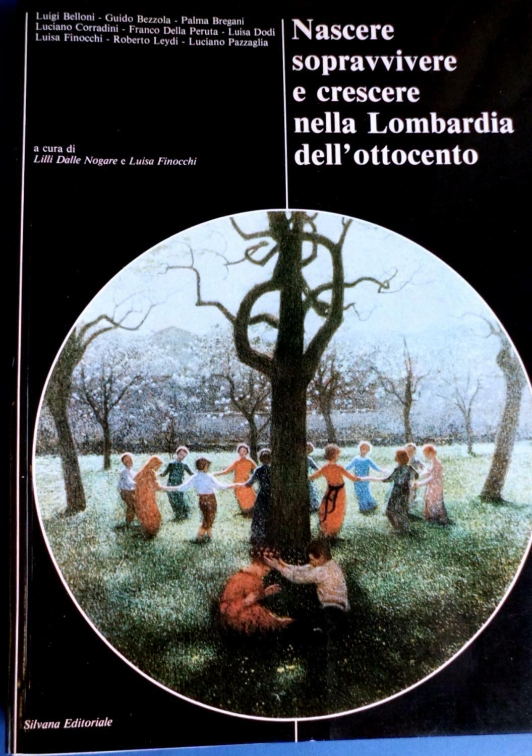 NASCERE SOPRAVVIVERE E CRESCERE NELLA LOMBARDIA DELL'OTTOCENTO