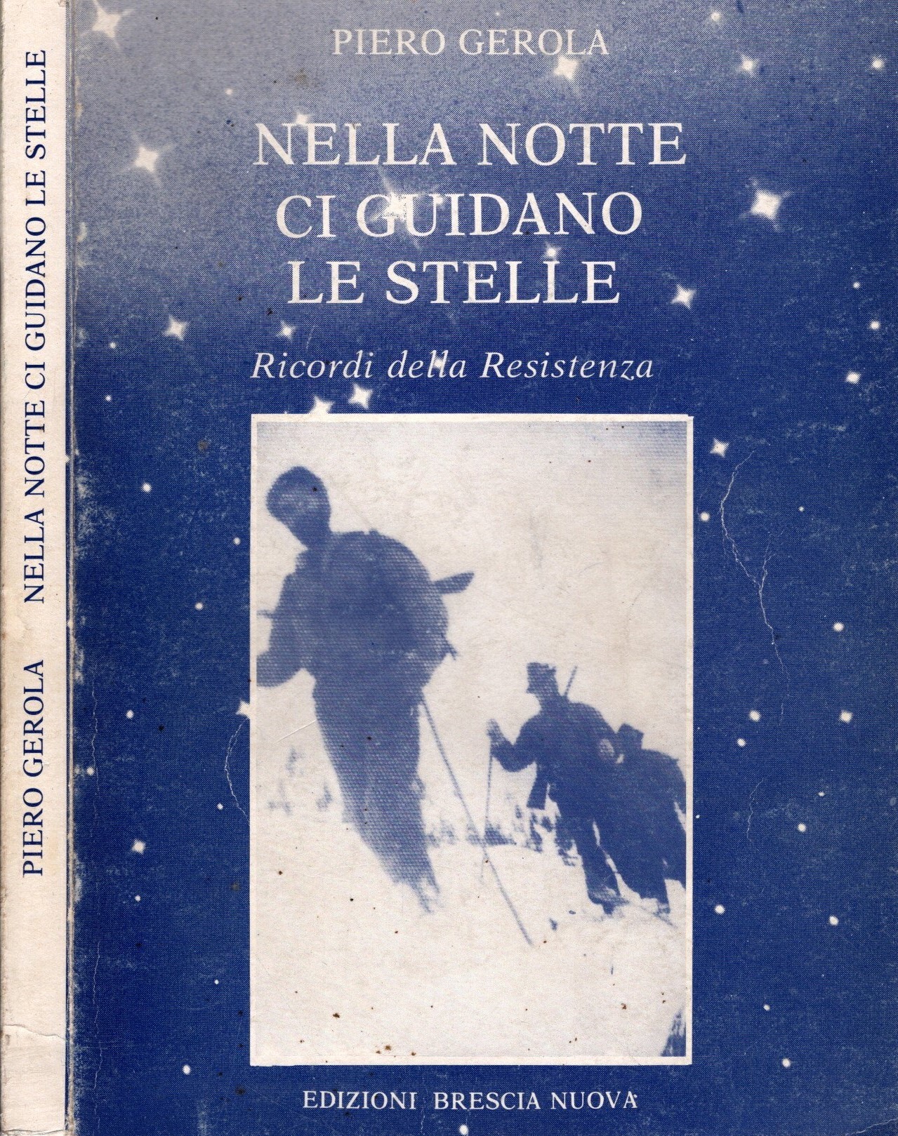 Nella notte ci guidano le stelle. Ricordi della resistenza - …