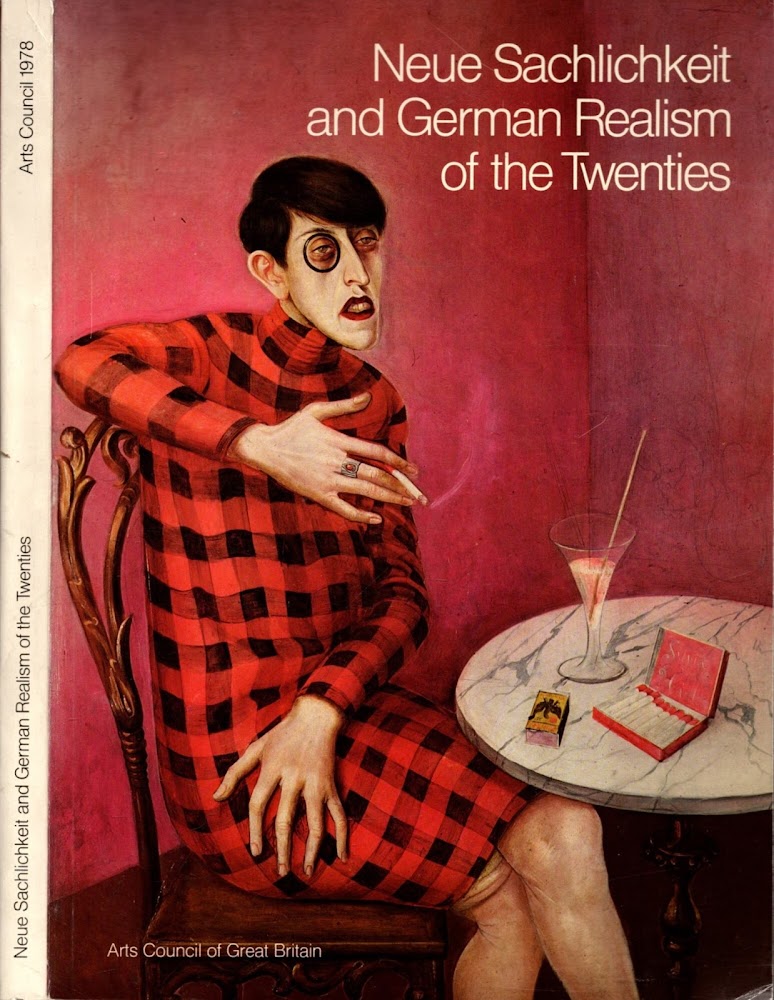NEUE SACHLICHKEIT AND GERMAN REALISM OF THE TWENTIES