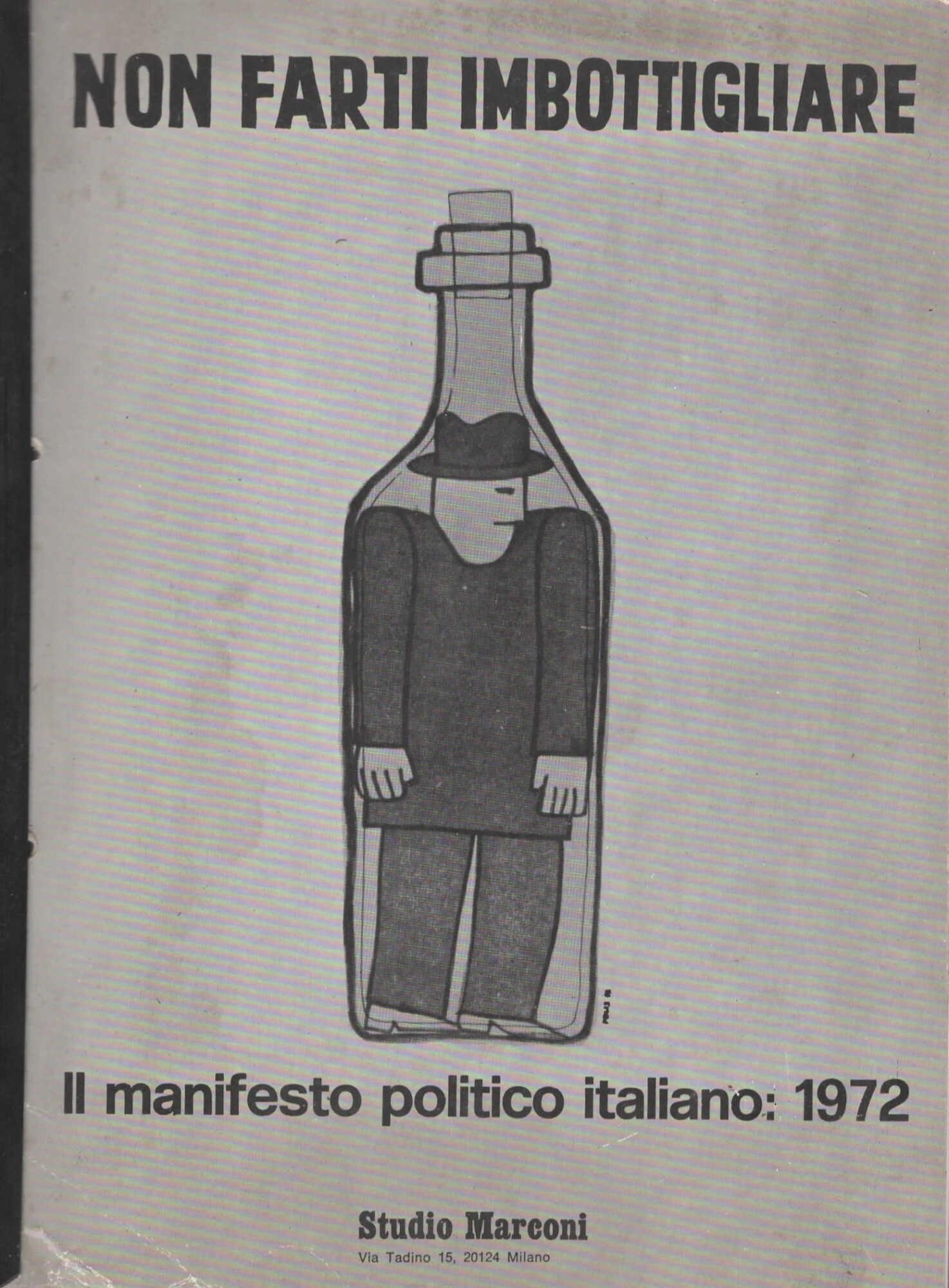 Non farti imbottigliare – Il manifesto politico italiano (Studio Marconi, …