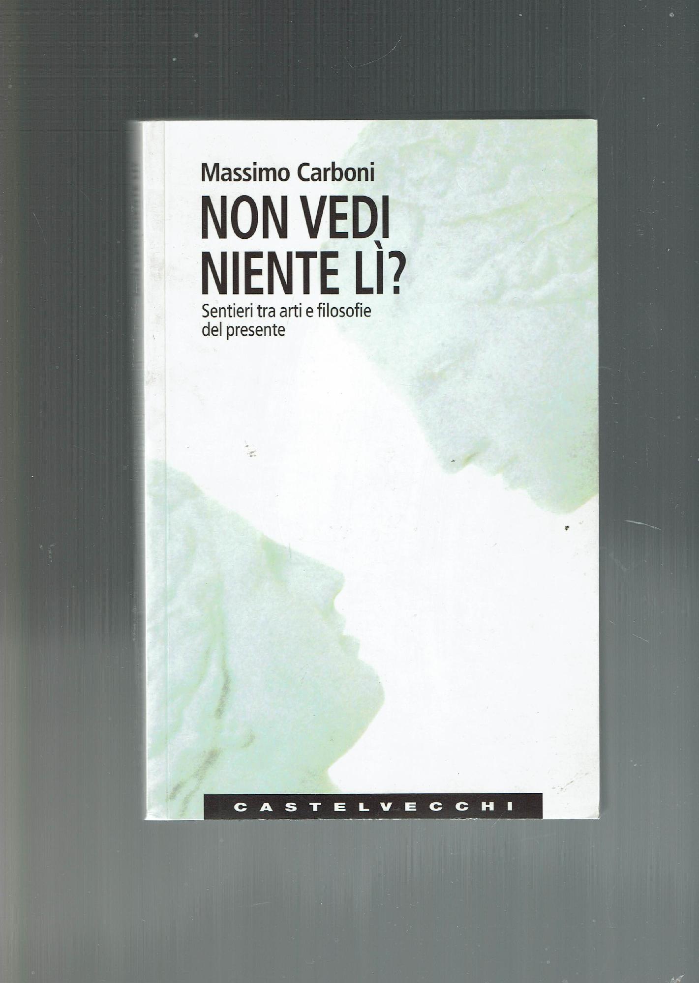Non vedi niente lì? Sentieri tra arti e filosofie del …