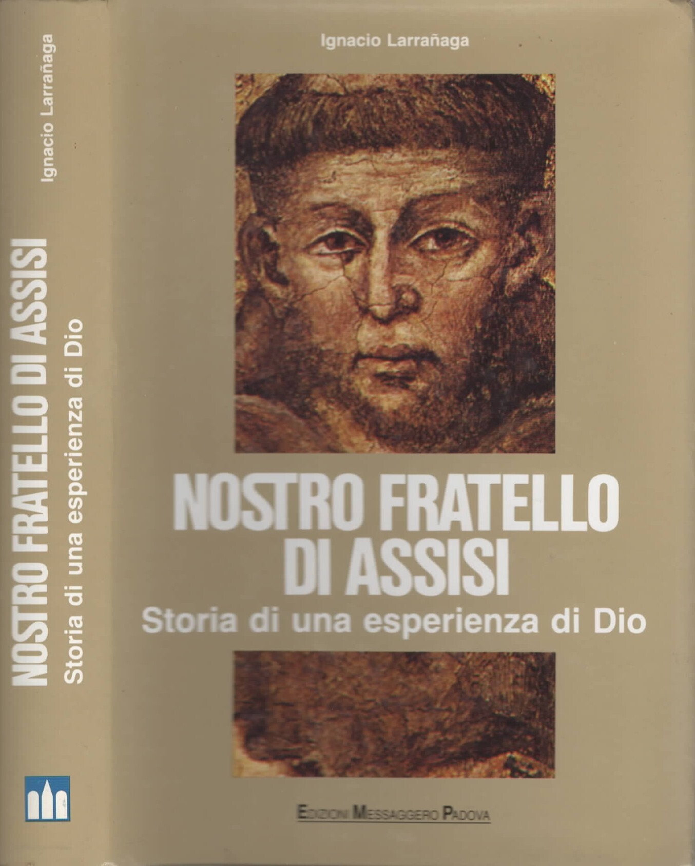 Nostro fratello di Assisi. Storia di una esperienza di Dio