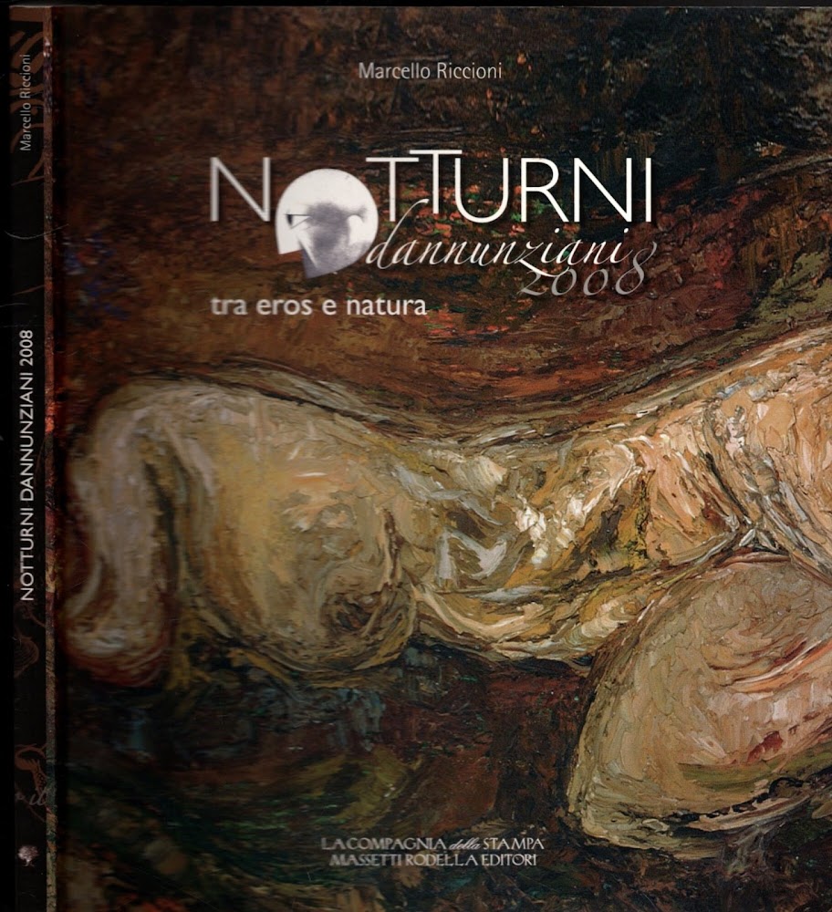 Notturni dannunziani 2008. Tra Eros e natura. Ediz. illustrata
