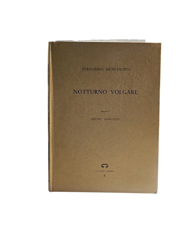 Notturno Volgare - Disegni Bruno Marcucci di Fernando Mencherini