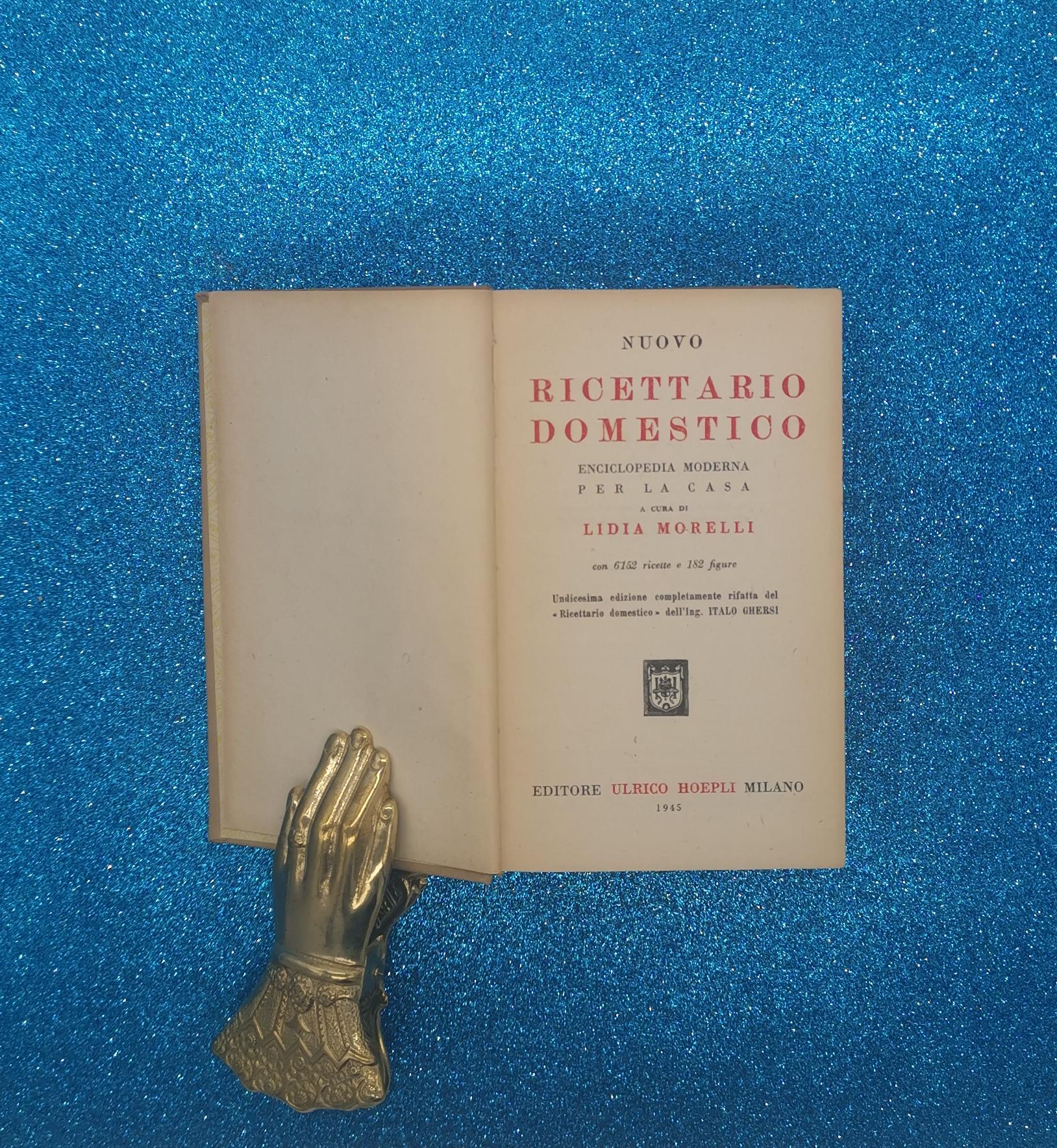 Nuovo Ricettario Domestico Enciclopedia Moderna Per La Casa Hoepli 1945