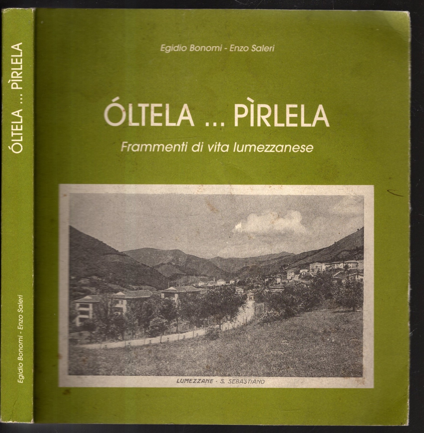 OLTELA...PIRLELA * FRAMMENTI DI VITA LUMEZZANESE