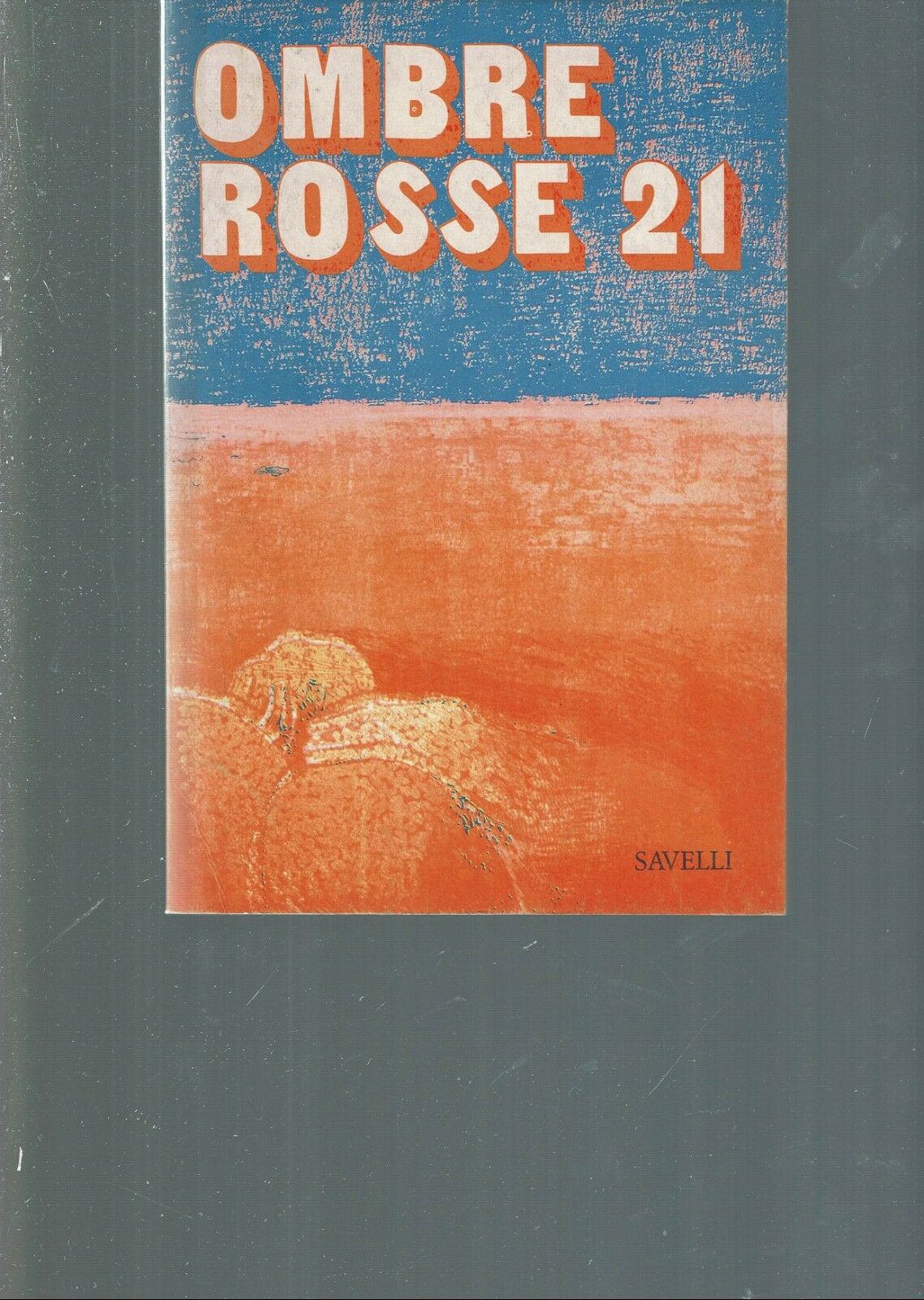 OMBRE ROSSE 21 ** SAVELLI GIUGNO 1977