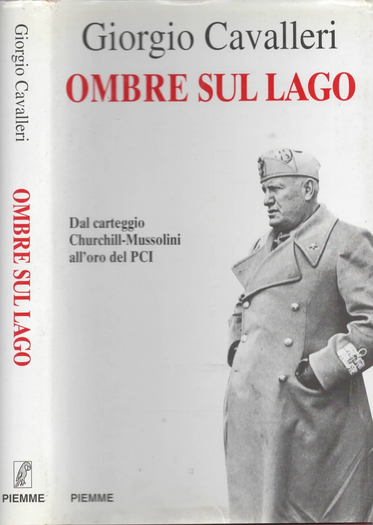 Ombre sul lago. Dal carteggio Churchill-Mussolini all'oro del PCI