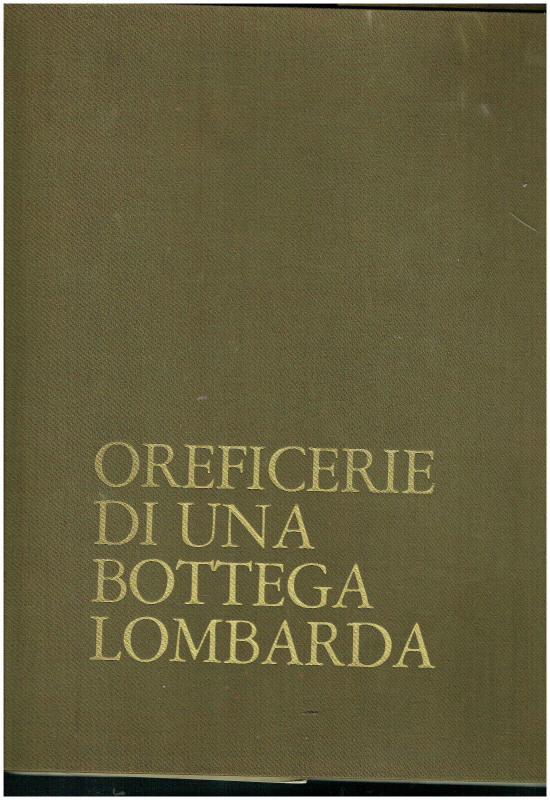 OREFICERIE DI UNA BOTTEGA LOMBARDA