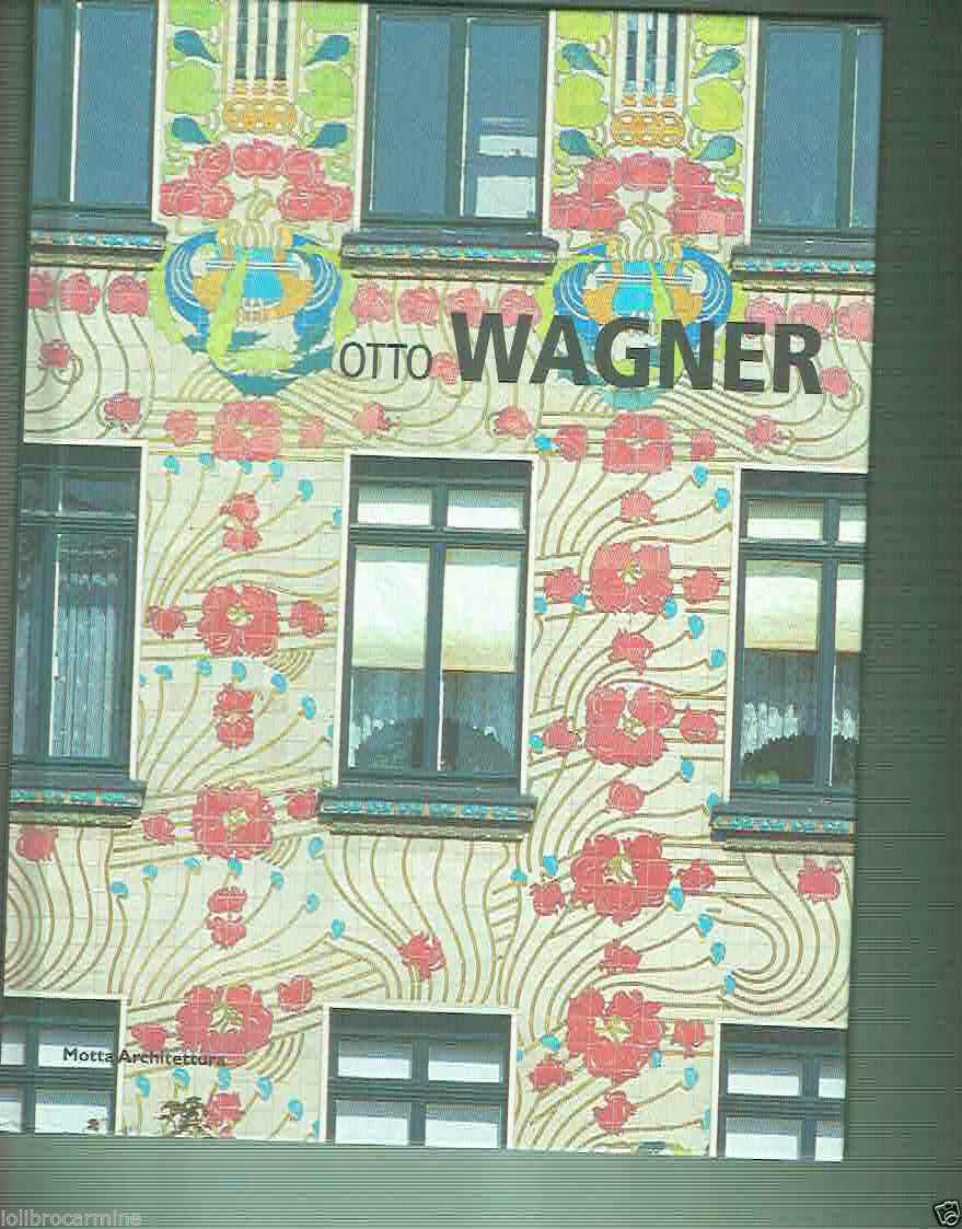 OTTO WAGNER ** MOTTA ARCHITETTURA