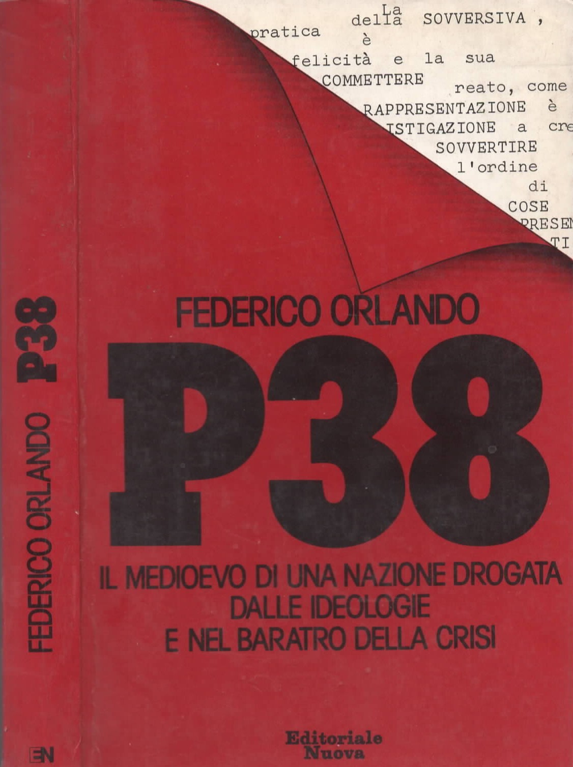 P38. Il medioevo di una nazione drogata dalle ideologia e …