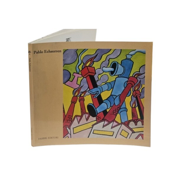 Pablo Echaurren il mago e la fiaba l'enchanteur et la …