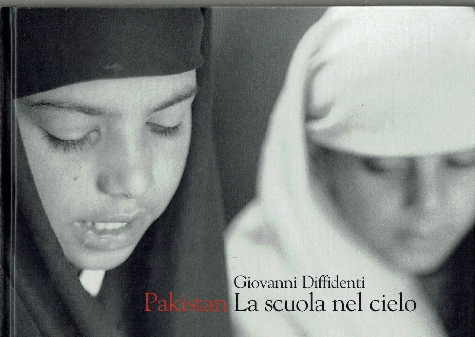 PAKISTAN LA SCUOLA NEL CIELO ** GIOVANNI DIFFIDENTI