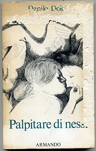 Palpitare Di Nessi Di Danilo Dolci 1^ Ed. 1985 Armando