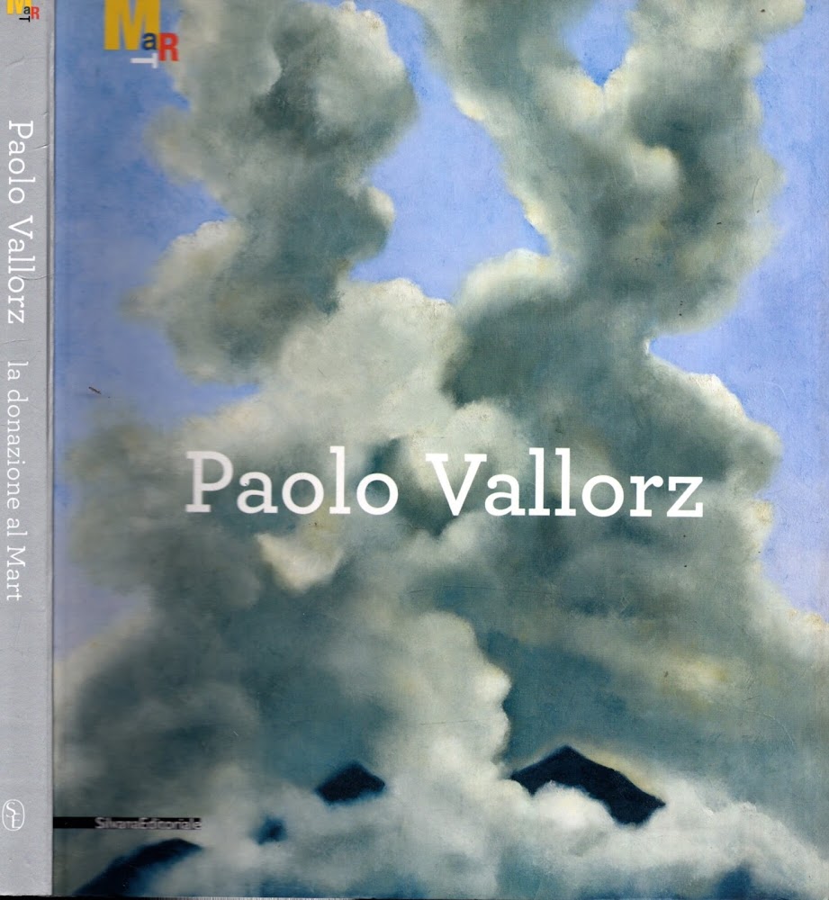 Paolo Vallorz. La donazione al Mart. Catalogo della mostra (Rovereto, …