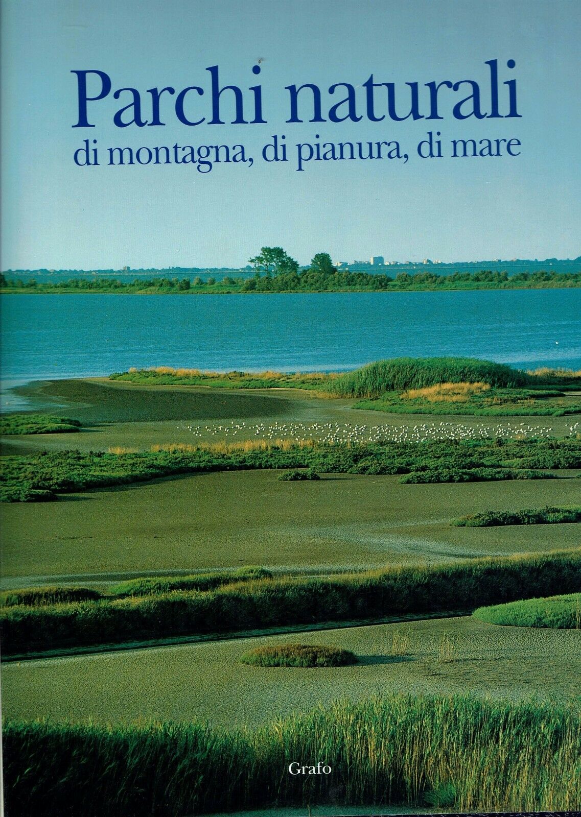 Parchi naturali di montagna, di pianura, di mare