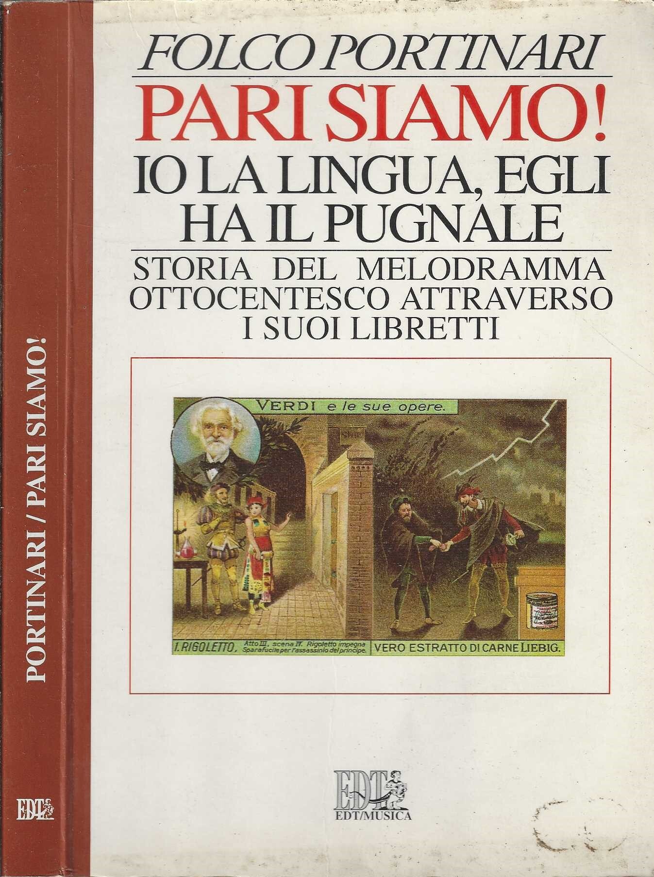 Pari siamo! Io la lingua, egli ha il pugnale. Storia …