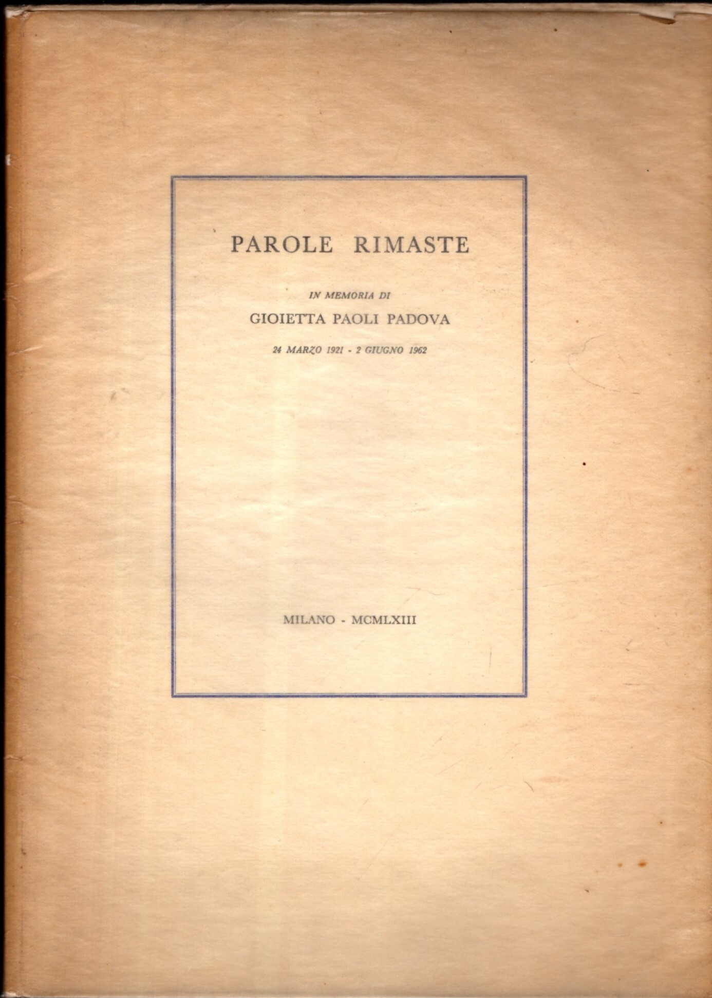 PAROLE RIMASTE IN MEMORIA DI GIOIETTA PAOLI PADOVA **