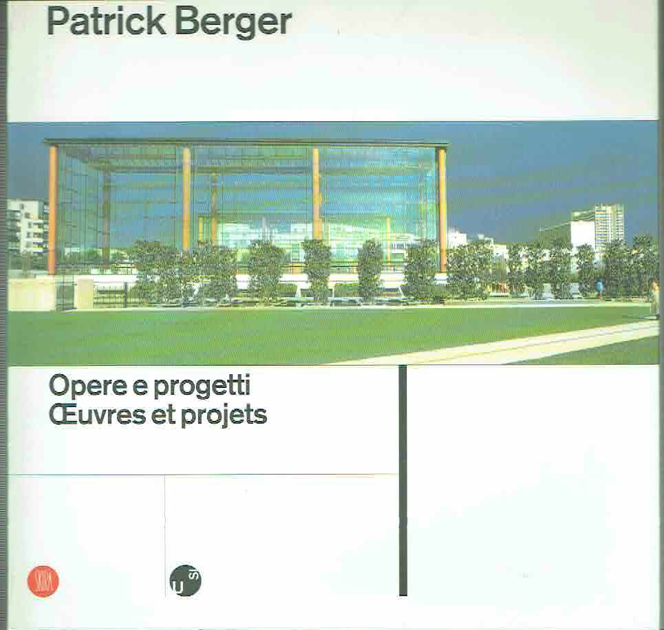 PATRICK BERGER**OPERE E PROGETTI/OUVRES ET PROJECTS