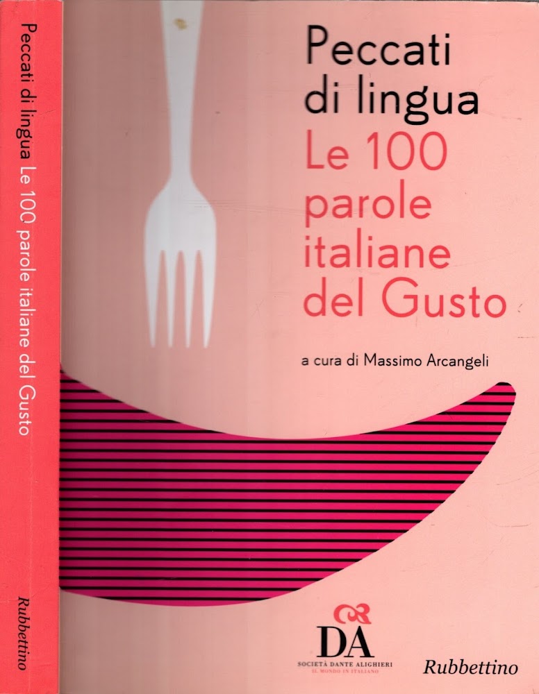 Peccati di lingua. Le 100 parole italiane del gusto
