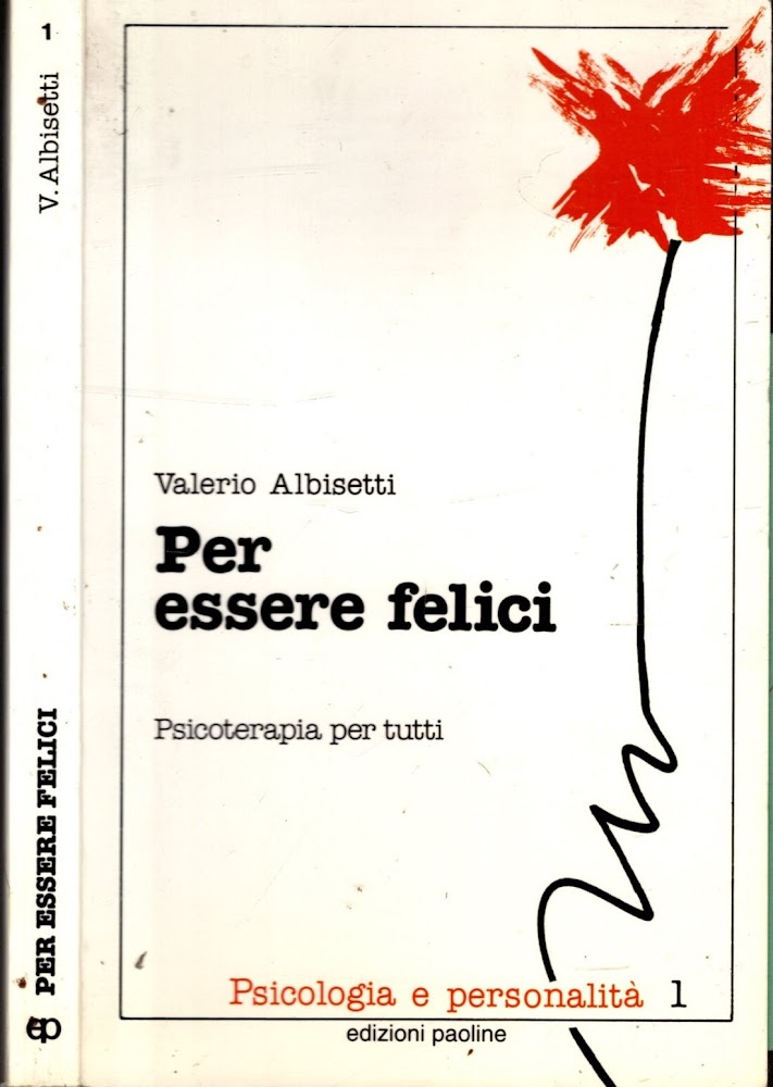 Per essere felici. Psicoterapia per tutti