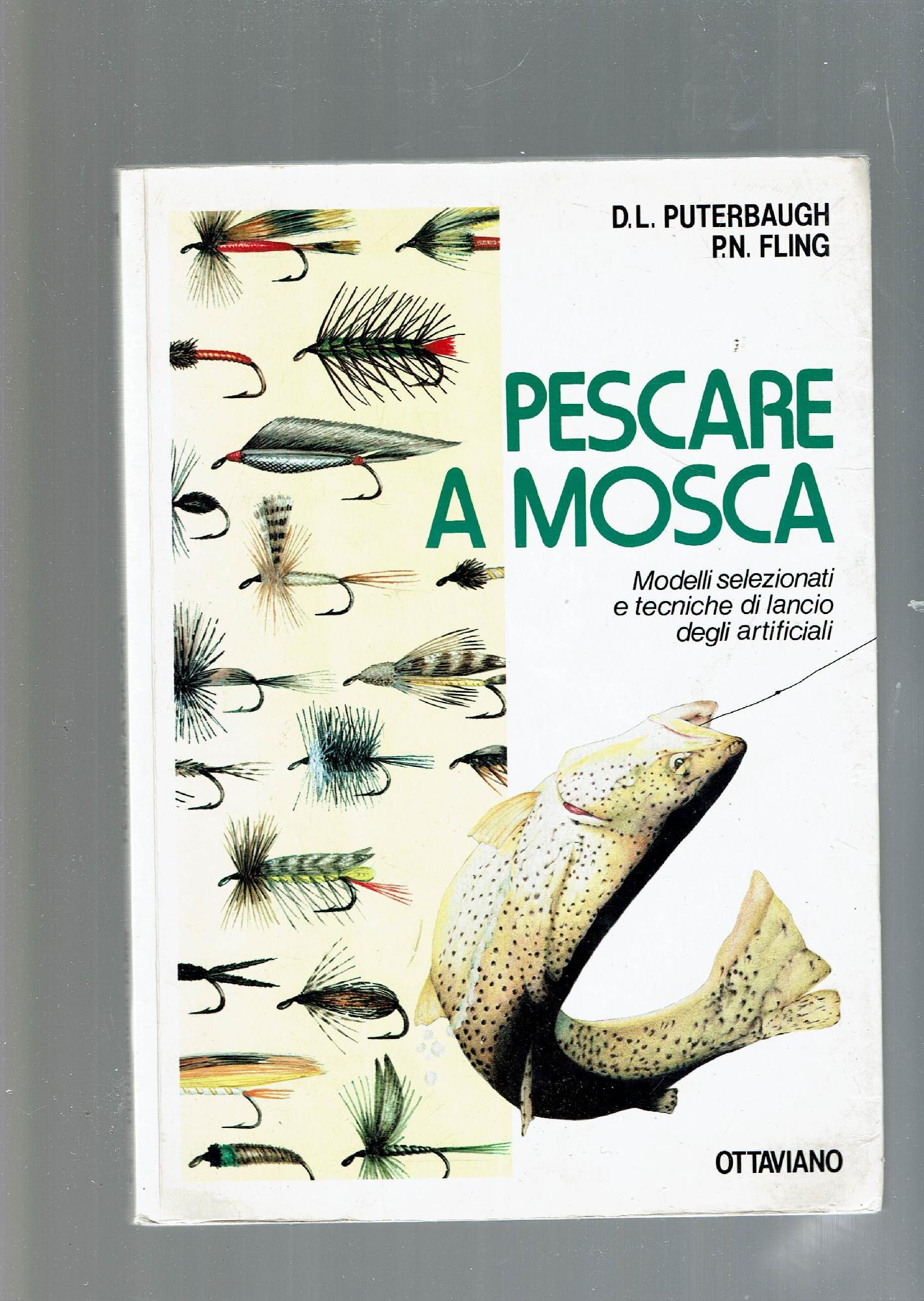 PESCARE A MOSCA - MODELLI SELEZIONATI E TECNICHE DI LANCIO …