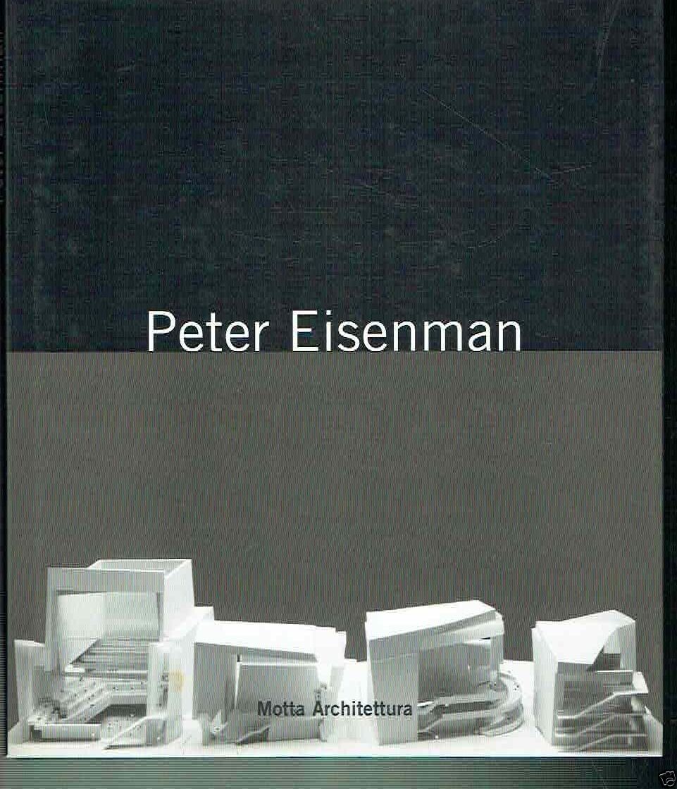 PETER EISENMAN - MOTTA ARCHITETTURA