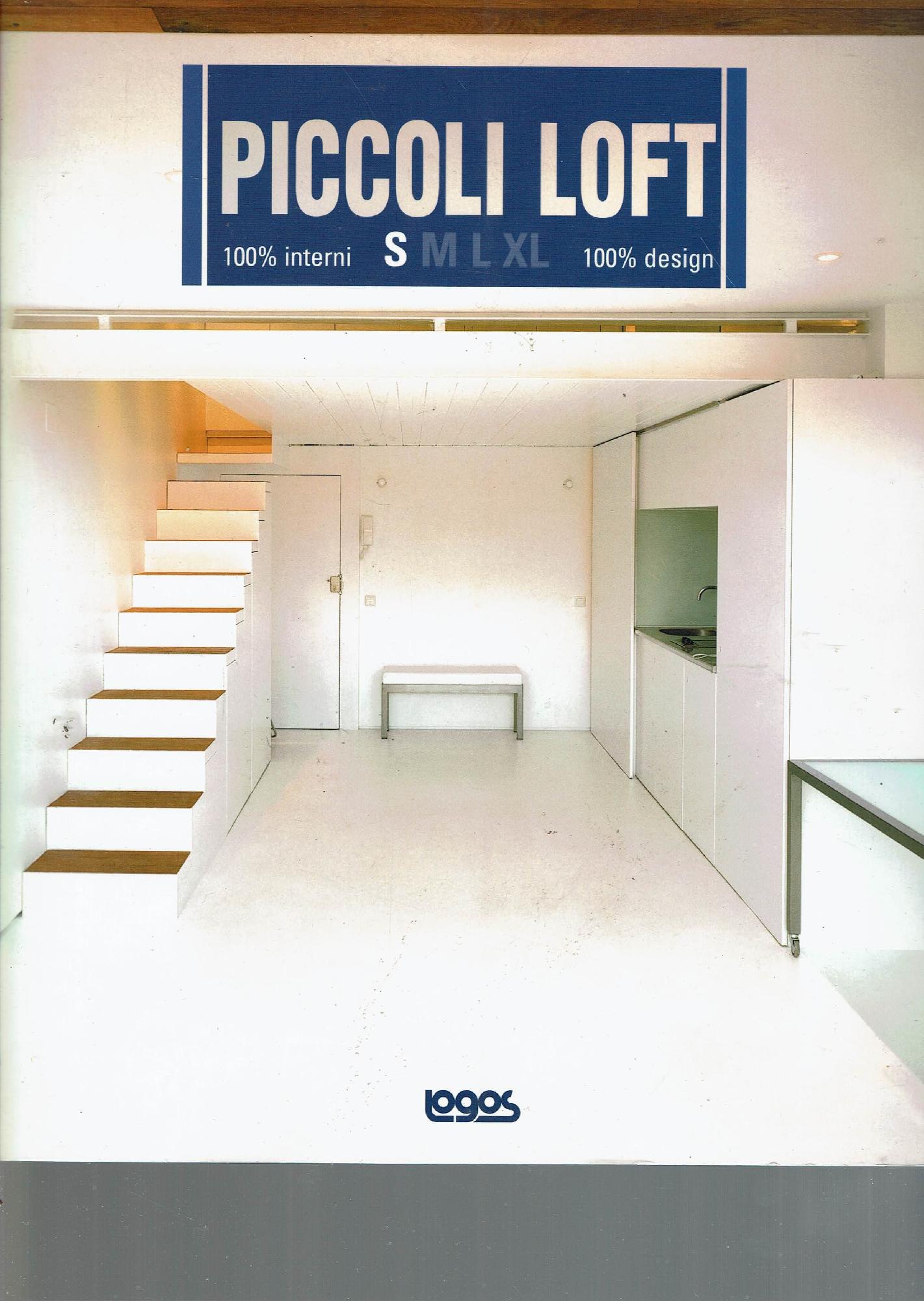 PICCOLI LOFT S - 100% INTERNI / 100% DESIGN