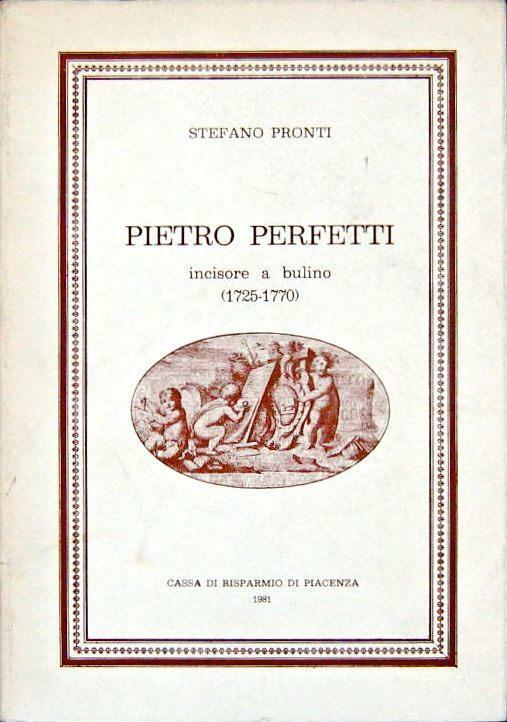 PIETRO PERFETTI. INCISORE A BULINO