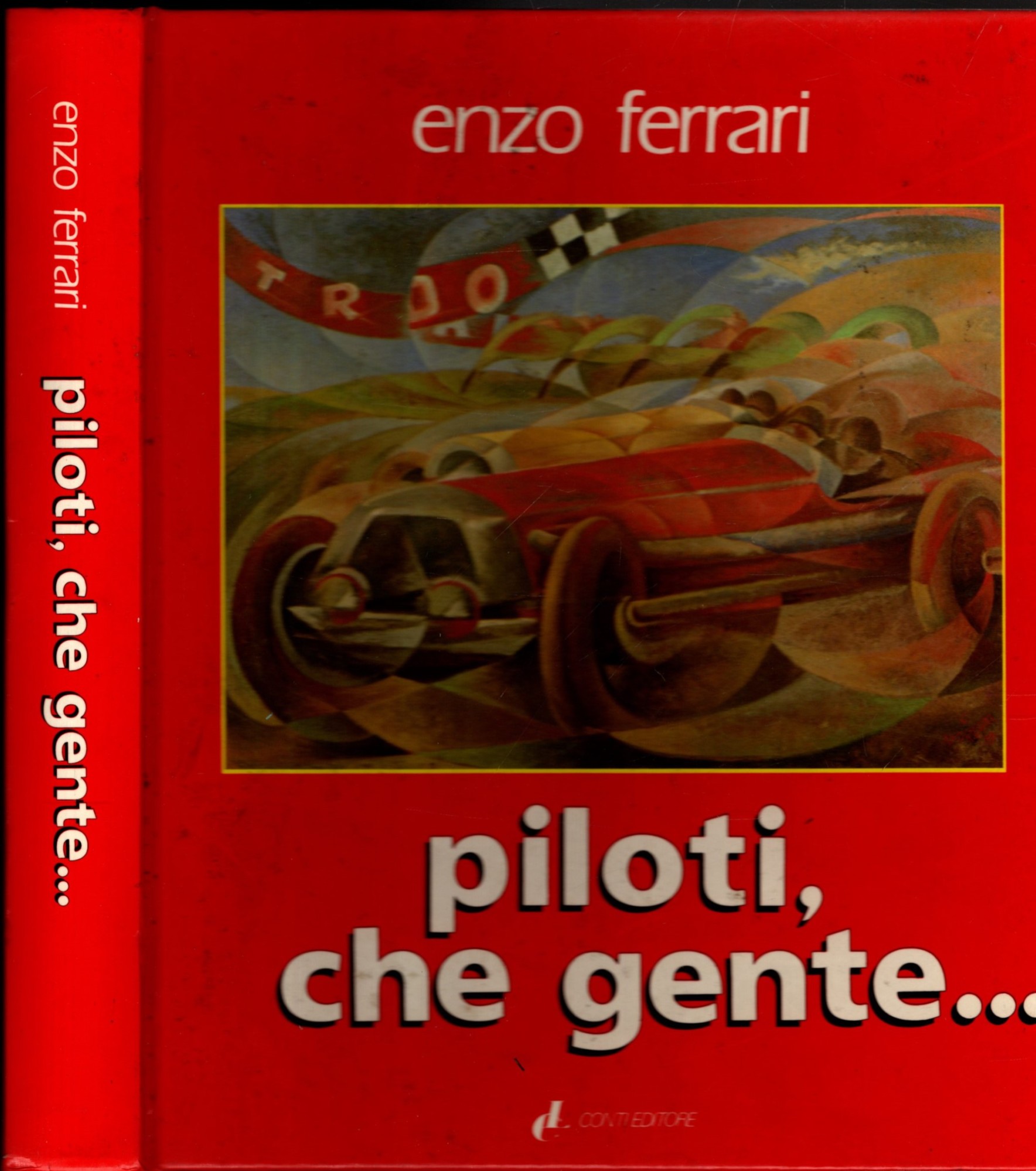 Piloti, Che Gente... di Enzo Ferrari