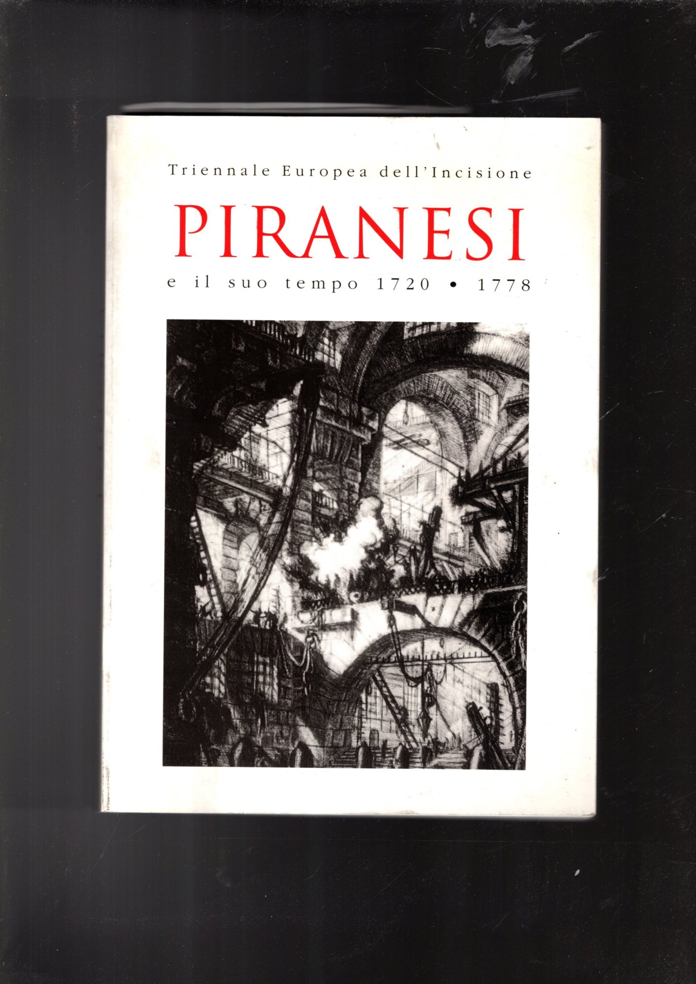 PIRANESI E IL SUO TEMPO 1720-1778