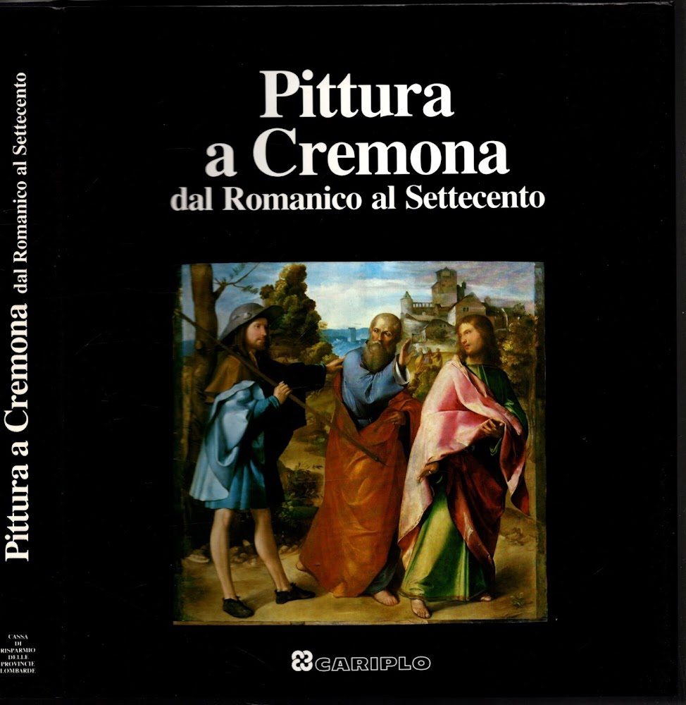 Pittura a Cremona. Dal romanico al settecento**