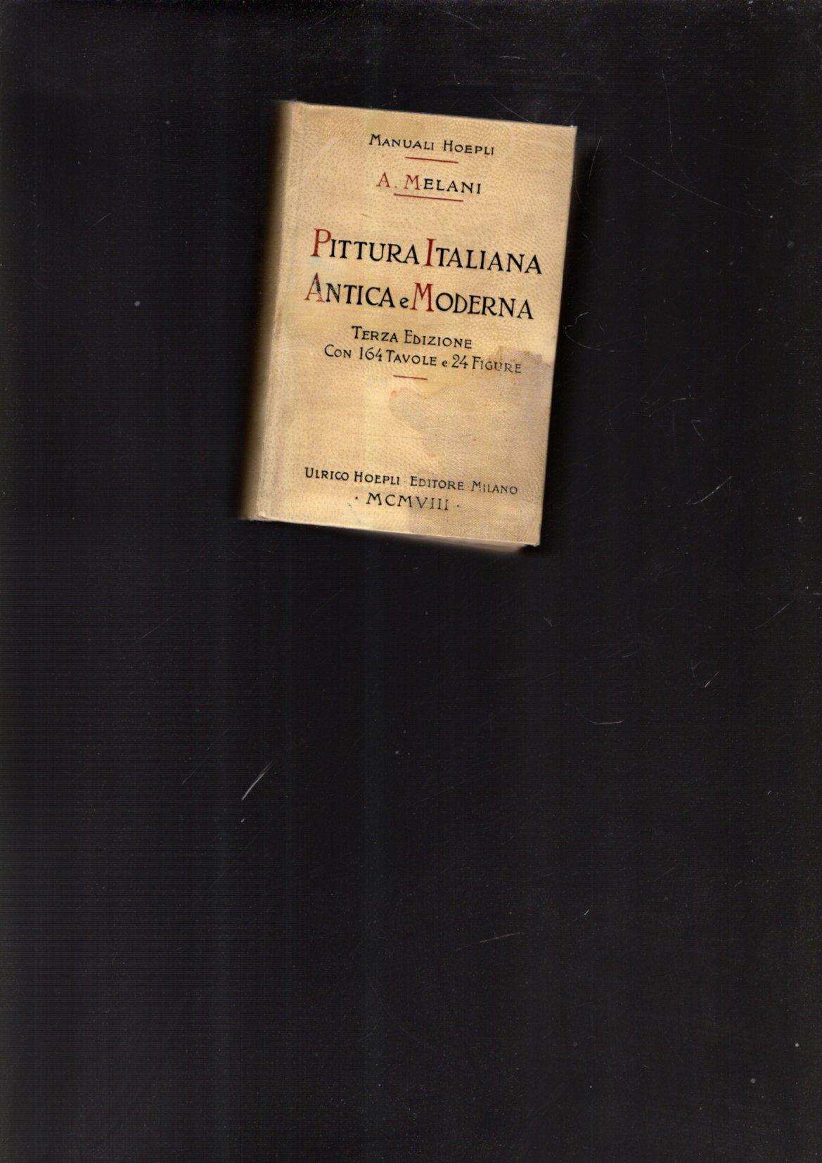 PITTURA ITALIANA ANTICA E MODERNA 3^ ED.