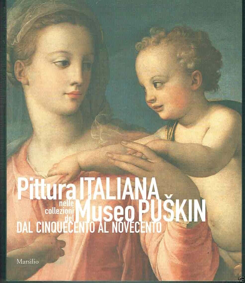 PITTURA ITALIANA NELLE COLLEZIONI DEL MUSEO PUSKIN DAL 500 AL …