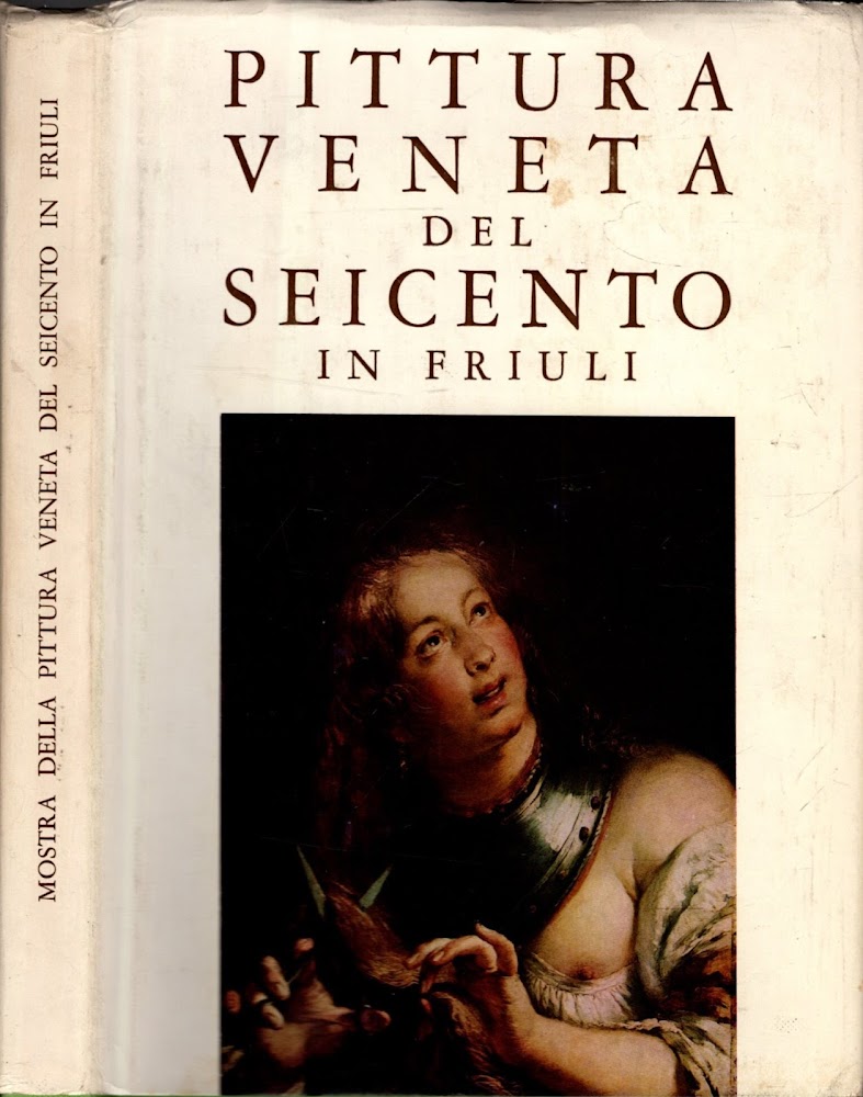 Pittura veneta del Seicento in Friuli.