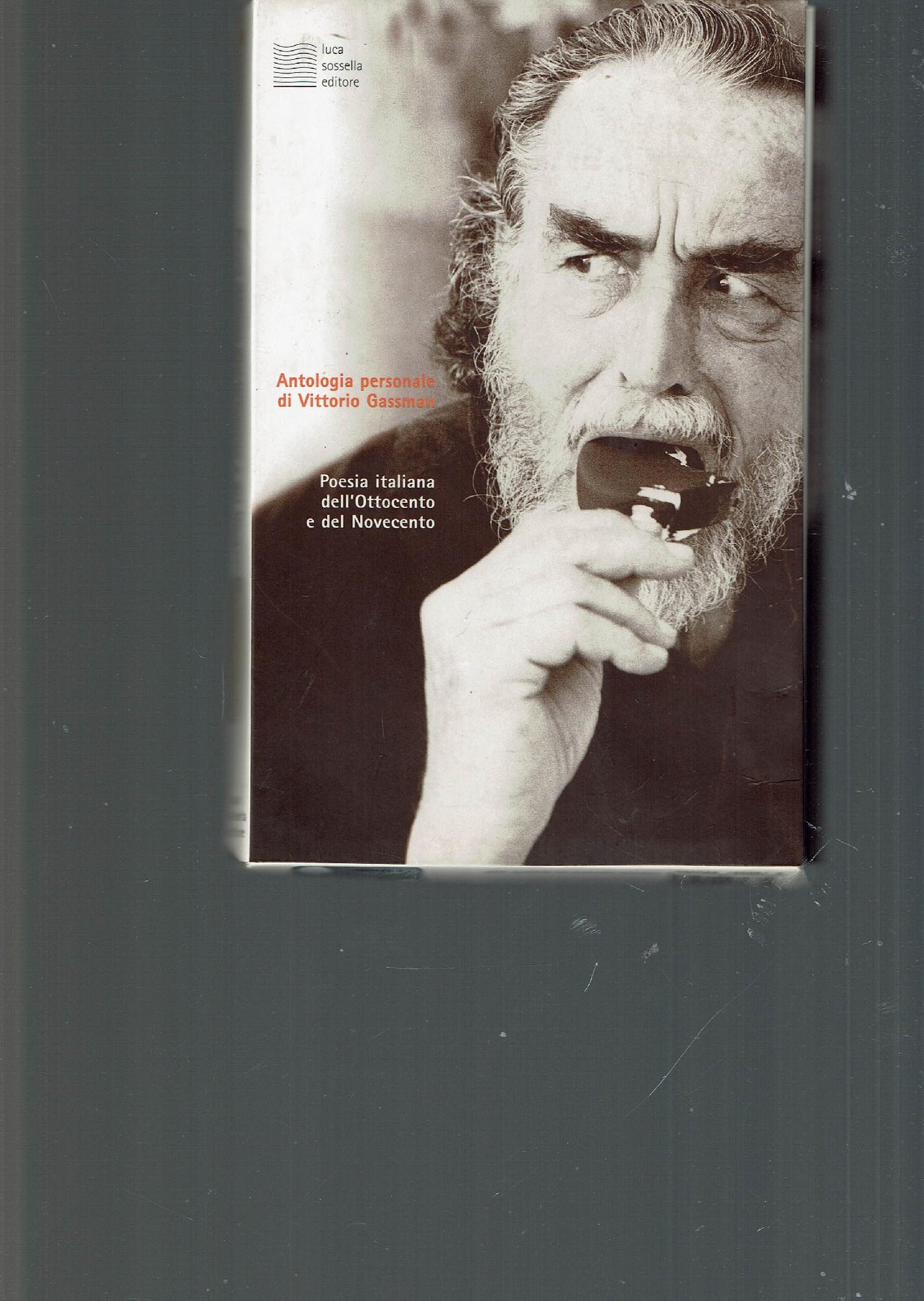 Poesia italiana dell'Ottocento e del Novecento : antologia personale GASSMAN