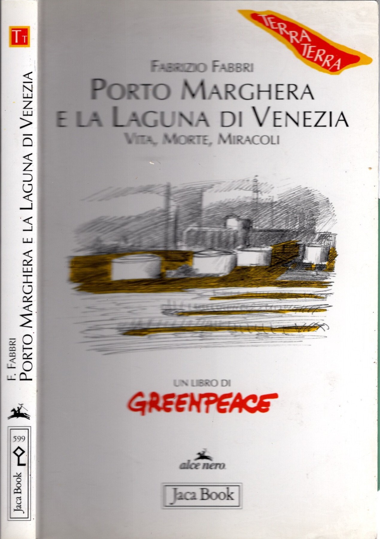 Porto Marghera e la laguna di Venezia. Vita, morte, miracoli