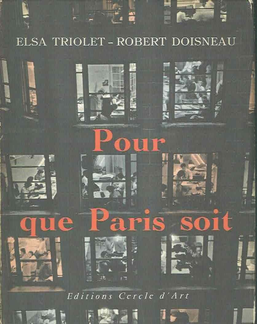 POUR QUE PARIS SOIT ** E. TRIOLET - R. DOISNEAU …