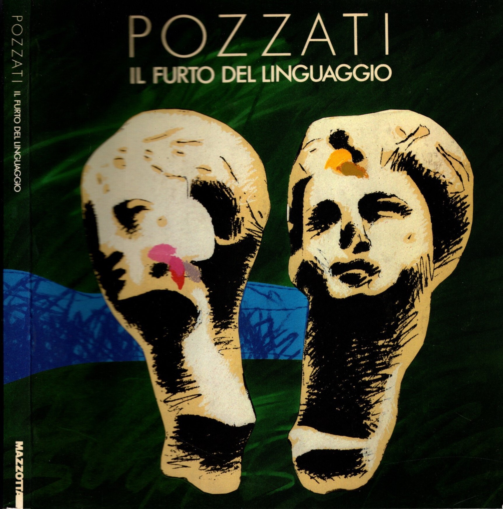 Pozzati. Il furto del linguaggio. Catalogo della mostra (Verona, 1986). …