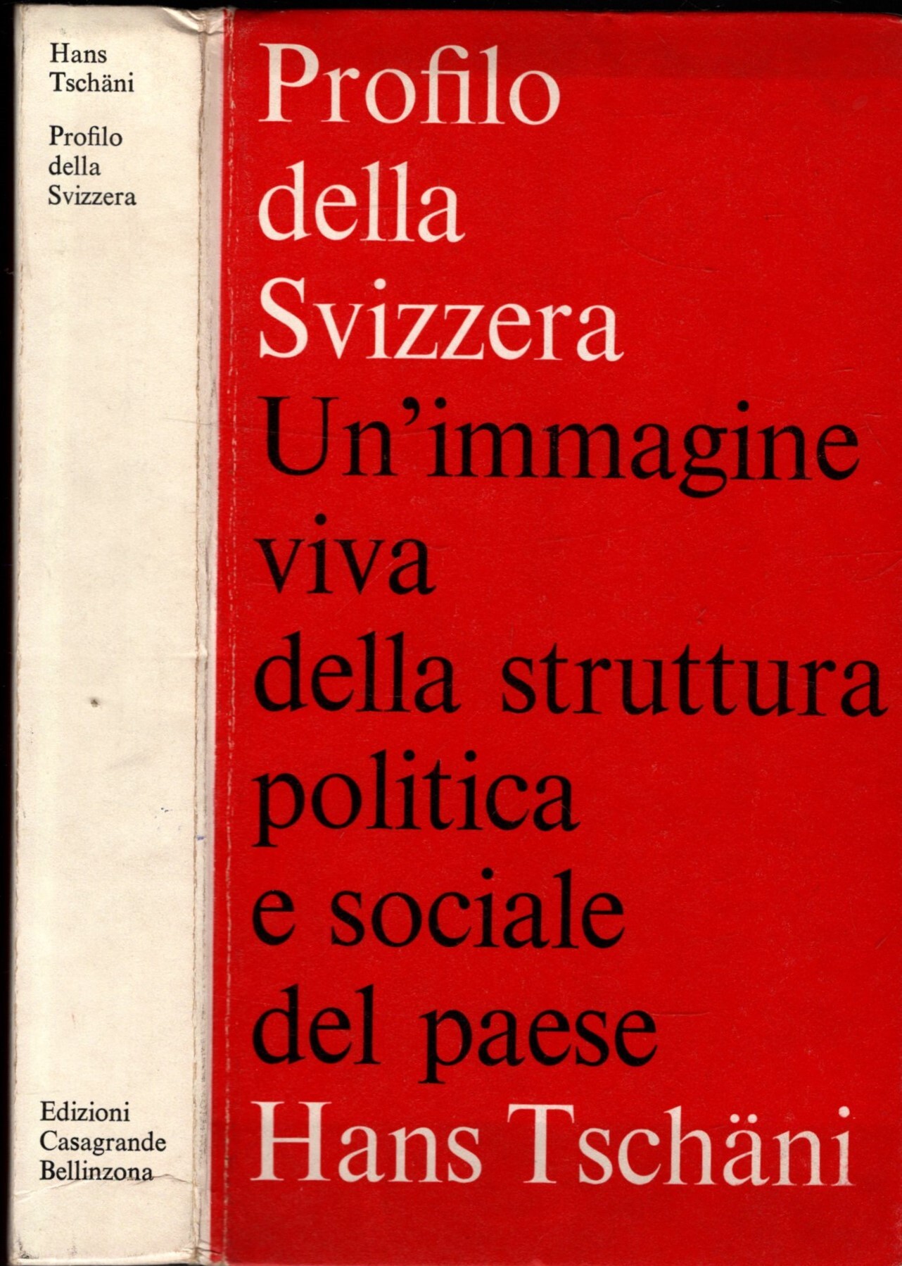 PROFILO DELLA SVIZZERA. Un'immagine viva della struttura politica e sociale …