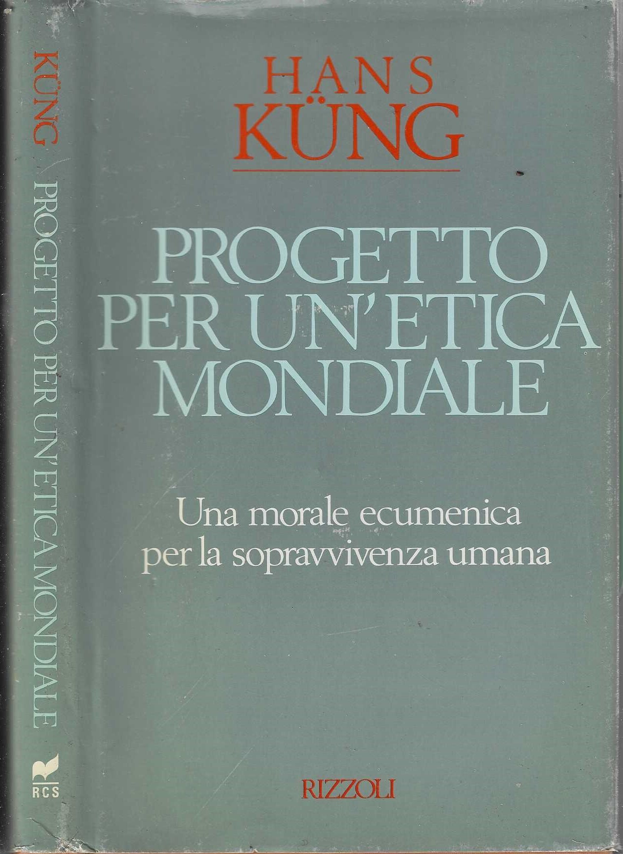 Progetto Per Un Etica Mondiale Una Morale Ecumenica Per La …