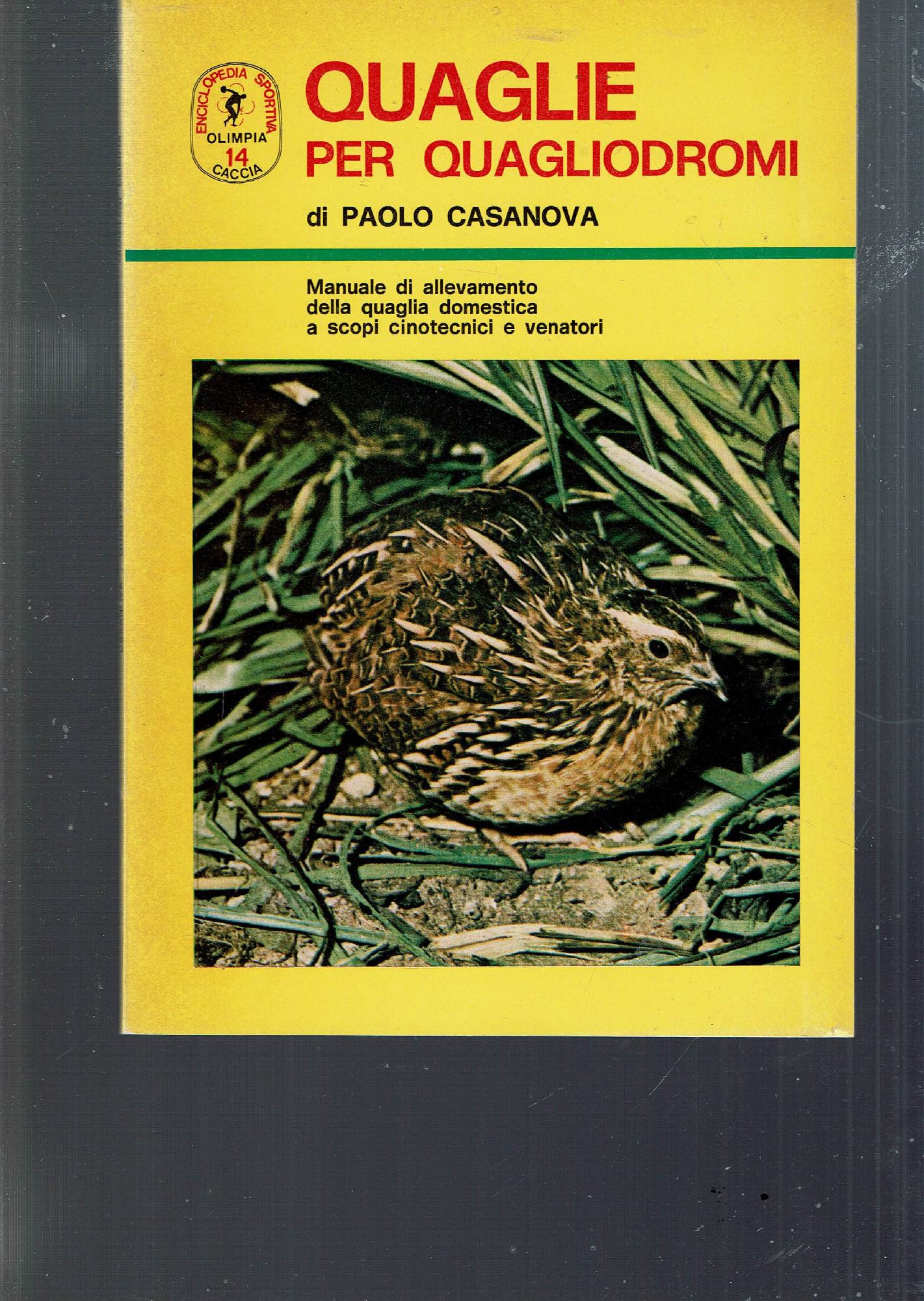 QUAGLIE PER QUAGLIODROMI